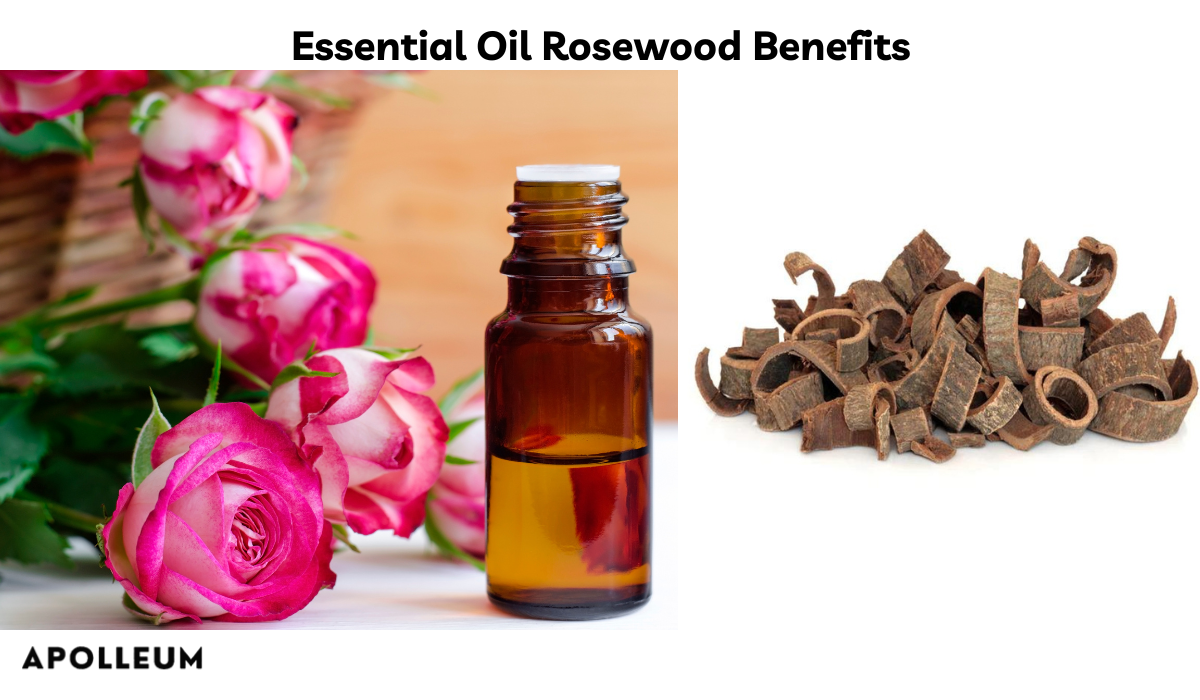 Essential Oil Rosewood Benefits