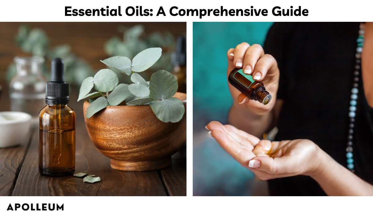 Essential Oils: A Comprehensive Guide